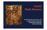 NAND Flash Memory - AndroBenchcsl.skku.edu/uploads/ICE3028S11/3-nand.pdf · 2011-03-14 · NAND Flash Memory. NAND Technology (1) Hwang’s law • The density of the top-of-the-line