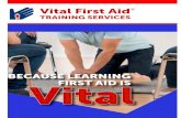 New Vital First Aid First Aid Book 112019 · Vital First Aid Ph 1300 88 03 43 6 HOW TO USE THIS First Aid BOOK Vital First Aid is designed to be as simple and accessible as possible.
