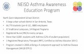 NEISD Asthma Awareness Education Programe3alliance.org/wp-content/uploads/2017/10/Asthma... · Asthma Management: A priority for Schools In the US, more than 7 million children have