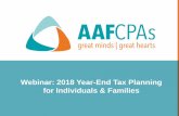 Webinar: 2018 Year-End Tax Planning for Individuals & Families · 2019-10-22 · Webinar: 2018 Year-End Tax Planning for Individuals & Families. 2 Speakers for this session include: