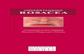 UNDERSTANDING ROSACEA · While these may resemble acne, black-heads are absent and burning or stinging may occur. DIAGNOSTIC SIGNS OF ROSACEA. 5 • Visible Blood Vessels In many