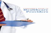 consumer’s guide to Healthcare ProvidersIntroduction today’s.consumers.have.a.wide.range.of.choices.in. healthcare.services,.from.traditional.medical.care. to.practices.such.as.naturopathic.and.acupuncture