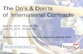 The Do’s & Don’ts of International Contractsexportvirginia.org/wp-content/uploads/2014/04/Dos-and-Donts-of-Intl... · 14/04/2015  · The Do’s & Don’ts of International Contracts