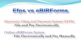 Electronic Filing and Payment System (EFPS)...Online eBIRForms System - File Electronically and Pay Manually Electronic Filing and Payment System (EFPS) - File and Pay Electronically