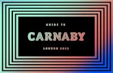 carnaby essential guide 2013 Contents · 2013-09-30 · on trend kidswear. 020 7734 6550, 39 carnaby Street dr Marten's aMeriCan apparel on trend fashion essentials from jeans and