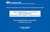 Network Layer Security Adaptation Profile · 2018-06-27 · RECOMMENDED STANDARD FOR NETWORK LAYER SECURITY ADAPTATION PROFILE CCSDS 356.0-B-1 Page 2-1 June 2018 2 OVERVIEW 2.1 GENERAL