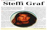 SteffE INTERVIEW i GrafSo we were delighted when Steffi Graf agreed to speak to us - in more depth than she has to anyone - about her brilliant career, famous standoffish rep-utation,