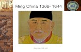 Ming China 1368- 1644 - Weeblywaligora.weebly.com/uploads/6/2/3/2/62320241/world_china_12_min… · Ming China 1368- 1644 Zheng He Armada Seven voyages for diplomacy and trade. The