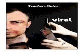 VIRAL - Teachers Notes (STP) - Teachers Notes (STP).pdf · social media and viral videos, how do we define our social responsibilities? Viral is a story about Art and Zane, two boys