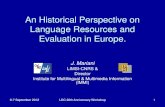 An Historical Perspective on Language Resources and ... · •Dictionaries (bilingual), lexica, corpora, ... –Collaborative Multilingual / Multimedia Annotation . 6-7 September
