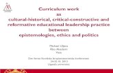 Curriculum work as cultural-historical, critical-constructive and … · 2013-10-31 · Critical-constructive, non-confirmatory . educational leadership theory (Fichte, Schleiermacher,