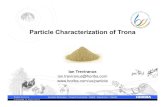 Particle Size of Trona - HORIBA · PDF file

2019-01-30 · © 2013HORIBA, Ltd. All rights reserved. Particle Characterization of Trona Ian Treviranus ian.treviranus@horiba.com