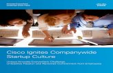Cisco Ignites Companywide Startup Culture · The pace of change and the case for disruptive innovation is accelerating exponentially: • Only 25 percent of the firms on the U.S.