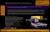 The SOLO™ Automated Pipettor and SOLOSoft™ control …hudsonrobotics.com/images/Library_Files/Brochures/SOLO Flyer.pdf · SOLO Robotic Pipettor TM Applications Specifications