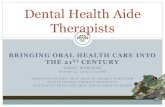 Dental Health Aide Therapists - nihb.org Health Aide Therapists Bringin… · o Created 76 full time jobs per year with total personal income of $4.4 million o Net economic effect