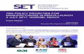 TEN POLICY PRIORITIES FOR MANUFACTURING IN KENYA … · Development Institute (ODI) launched a 10-point policy priority agenda for manufacturing in Nairobi, Kenya. The aim of the