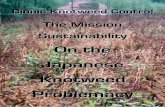 On the Japanese Knotweed Problemacy y · So Japanese Knotweed is the most invasive plant on the northern globe and often treated ... along with a cooking presentation, to 1. Show