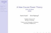 A New Causal Power Theory - Univ of Kent 2008 · The power of a doctor’s advice to exercise to prevent heart attacks. A New Causal Power Theory 4/39 Causal Power Theory Wright’s