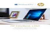 HP EliteBook x360€¦ · • Multitask Tablet • Write • Consume. 6 HP EliteBook x360 Creativity and collaboration go hand-in-hand ... • SmartCard Reader • HP Secure Erase