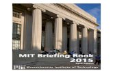 MIT Briefing Book 2015...India 99 China 99 Middle East 100 Portugal 101 Other Global Initiatives 101 Digital Learning 102 International Study Opportunities 103 MIT International Science