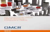Die Components OMCR OMCR Normalien Componenti OMCR Components OMCR-2019-01.pdf · OMCR Normalien Componenti OMCR 2019.01. OMCR’s line of die components offers an extraordinary variety