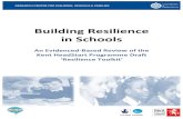 Building Resilience in Schools - Home - KELSI · 2016-09-14 · Resilience is primarily a phenomenon that has been studied in children and young people and has tended to focus on