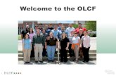 Welcome to the OLCF...welcome suggestions from users for topics for the monthly call. • Training events include: – In-person – Webcast events • 2014 OLCF User Meeting to be