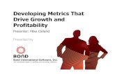 Developing Metrics That Drive Growth and Profitability57e77855acf9639004c7... · The importance of a balanced metrics portfolio to ensure • Effective prospecting and sales management