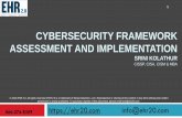 CYBERSECURITY FRAMEWORK ASSESSMENT AND … · ASSESSMENT SERVICES Compliance, Certifications, Framework, Standards and Best practices HIPAA/HITECH Security, privacy and breach stds.