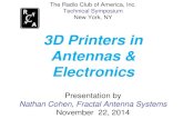 3D Printers in Antennas & Electronics · 2015-07-23 · 3D Printers—Two Types •Stereolithography(1984)— UV laser cures liquid resin (polymers)or metal to build up layers of