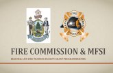 FIRE COMMISSION & MFSI · 1. Maximize local/regional investment through hard & soft matches 2. Assure financial plan & resources for ongoing maintenance & sustainability 3. Serve