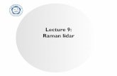 Lecture 9: Raman lidar - USTCstaff.ustc.edu.cn/~litao/ORS9_v2.ppt.pdf · Lecture 9: Raman lidar Water vapor mixing ratio measured by the SRL during the dryline event. Temporal resolution