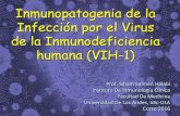 Síndrome de Inmunodeficiencia adquirida...Inmunopatogenia de la Infección por el Virus de la Inmunodeficiencia humana (VIH-1) Prof. Siham Salmen Halabi Instituto De Inmunología