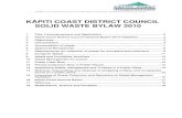 KĀPITI COAST DISTRICT COUNCIL SOLID WASTE BYLAW 2010 · Waste means any material or thing that is discarded or selected for disposal, and includes: a) recyclable waste, organic waste,