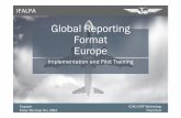 Global Reporting Format Europe Meetings Seminars and... · 2019-12-12 · IFALPA Captain Peter Michael Rix, MBA ICAO GRF Workshop Frankfurt Π Update of manuals and a leaflet is NOT