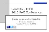 Benefits - TOHI 2016 PAC Conference · Benefits - TOHI 2016 PAC Conference Energy Insurance Services, Inc. Breakout Session . Tuesday, October 25, 2016