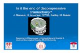Is it the end of decompressive craniectomy? · 2017-05-31 · Taylor A, Butt W, Rosenfeld J, Shann F, Ditchfield M, Lewis E, et al.A randomized trial of very early decompressive craniectomy
