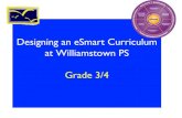 Designing an eSmart Curriculum at Williamstown PS Grade 3/4€¦ · Designing an eSmart Curriculum at Williamstown PS!! Grade 3/4!! " ... program" Feedback and evaluation! Asks questions