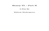 Henry VI Part II - freeclassicebooks.com VI Part II.pdf · ACT I SCENE I. London. The palace. Flourish of trumpets: then hautboys. Enter KING HENRY VI, GLOUCESTER, SALISBURY, WARWICK,