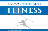 Primal Blueprint Fitnesscdn.marksdailyapple.com/wordpress/wp-content/uploads/...INTRODUCTION Struggling, Suffering, and Burnout: Flawed Conventional Wisdom I spent over half my life