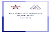 Park Ridge Police Department Monthly Report April …...Sep 65 TBD TBD 29.5 TBD TBD Oct 72 TBD TBD 31 TBD TBD Nov 55 TBD TBD 23.4 TBD TBD Dec 59 TBD TBD 20.25 TBD TBD YTD Totals thru