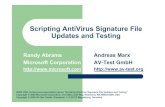Scripting AntiVirus Signature File Updates and ... - AV-TEST · Reasons to Script Updates (I) l Testing organizations (e.g. response time tests) l Antivirus vendor virus name and