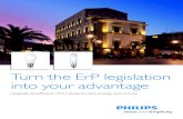 Turn the ErP legislation into your advantage€¦ · Quartz Metal Halide with wattages of 405 or below and standard Ceramic Metal Halide lamps will be phased out according to the