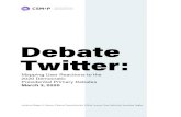 Debate Twitter - The Center for Social Media and Politics · Debate Twitter: Authors: Megan A. Brown, Zhanna Terechshenko, Niklas Loynes, Tom Paskhalis, Jonathan Nagler. 2 Debate