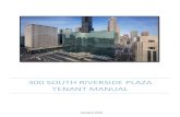 300 South Riverside Plaza tenant manual...300 South Riverside Plaza is equipped with standard blinds in all suites. To maintain a consistent, professional image both inside and outside,