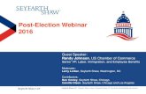 Post-Election Webinar - Seyfarth Shaw · 2016-11-14 · Seyfarth Shaw LLP “SeyfarthSeyfarth Shaw LLP Shaw” refers to Seyfarth Shaw LLP (an Illinois limited liability partnership).