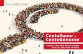 CentoXome CentoGenome · 2020-05-08 · 4 El análisis genómico puede solucionar el diagnóstico de un 20–70 % de pacientes bajo sospecha de sufrir alguna enfermedad genética