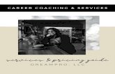 Career Coaching & Services Price Guide · COVER LETTER: A personalized cover letter with simple ways to customize it for each application and organization LINKEDIN: An optimized LinkedIn