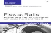 Flex on Rails - pearsoncmg.comptgmedia.pearsoncmg.com/images/9780321543370/...This version added more capabilities to the IDE used by most Flex developers,Adobe Flex Builder,including