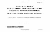 EXTAC 1012 - MARITIME INTERDICTION FORCE PROCEDURES · 1. EXTAC 1012, Maritime Interdiction Force Procedures, is one of a series of publications designed for use in operations between